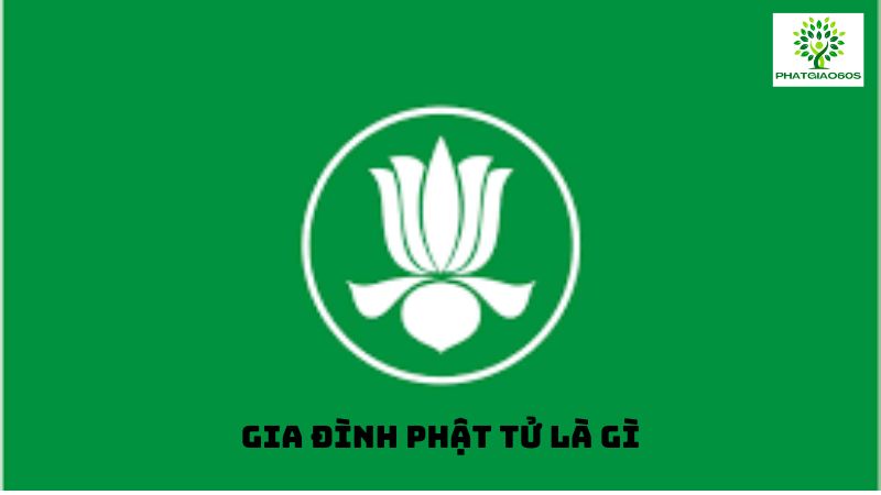 Gia đình Phật tử là gì